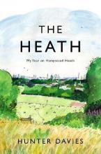The Heath : My Year on Hampstead Heath