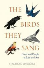 The Birds They Sang : Birds and People in Life and Art