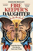 Firekeeper's Daughter : Shortlisted for the Waterstones Children's Book Prize