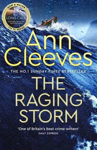 The Raging Storm : A brilliant and tense mystery featuring Matthew Venn of ITV’s The Long Call from the Sunday Times bestselling author