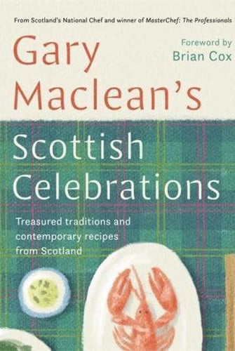 Scottish Celebrations : Treasured traditions and contemporary recipes from Scotland