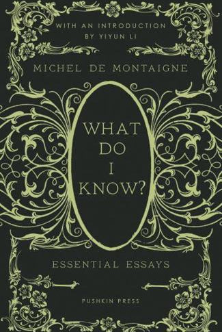 What Do I Know? : Essential Essays
