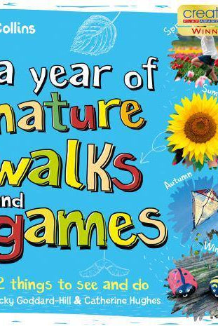 A Year of Nature Walks and Games : 52 Things to See and Do