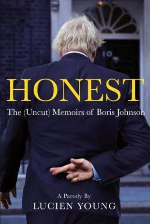 HONEST : The (Uncut) Memoirs of Boris Johnson
