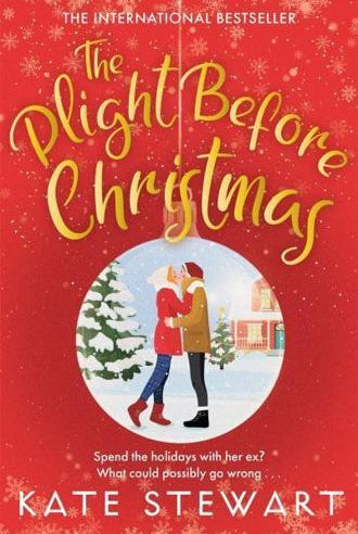 The Plight Before Christmas : The Ultimate Feel Good Festive Romance