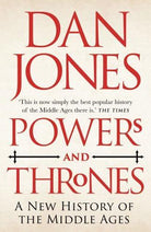 Powers and Thrones : A New History of the Middle Ages