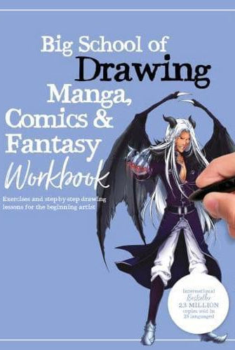 Big School of Drawing Manga, Comics & Fantasy Workbook : Exercises and step-by-step drawing lessons for the beginning artist Volume 4