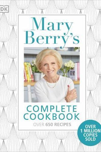 Mary Berry's Complete Cookbook : Over 650 recipes