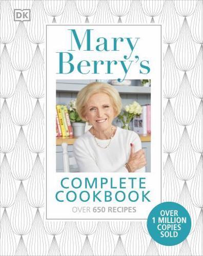 Mary Berry's Complete Cookbook : Over 650 recipes