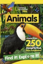 Animals Find it! Explore it! : More Than 250 Things to Find, Facts and Photos!