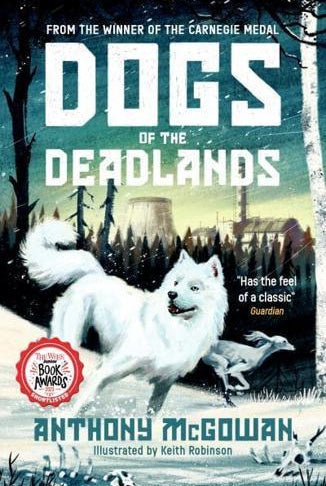 Dogs of the Deadlands : SHORTLISTED FOR THE WEEK JUNIOR BOOK AWARDS