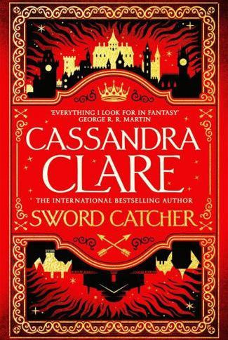 Sword Catcher : Discover the instant Sunday Times bestseller from the author of The Shadowhunter Chronicles