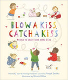 Blow a Kiss, Catch a Kiss : Poems to share with little ones