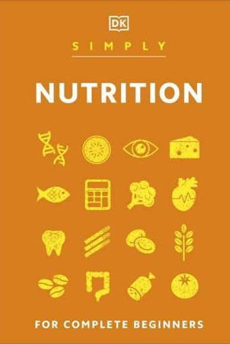 Simply Nutrition : For Complete Beginners