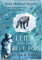 Leila and the Blue Fox : Winner of the Wainwright Children’s Prize 2023