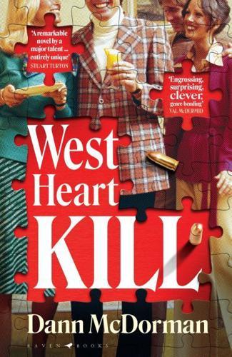 West Heart Kill : An outrageously original work of meta fiction