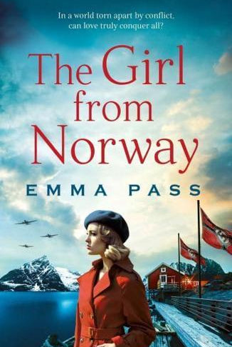 The Girl from Norway : A BRAND NEW absolutely gripping and heartbreaking WWII Historical Romance