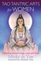 Tao Tantric Arts for Women : Cultivating Sexual Energy, Love, and Spirit