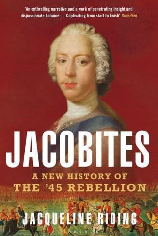 Jacobites : A New History of the '45 Rebellion