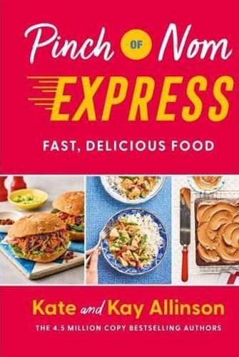 Pinch of Nom Express : Fast, Delicious Food