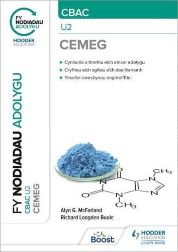 Fy Nodiadau Adolygu: CBAC Cemeg U2 (My Revision Notes: CBAC/Eduqas A-Level Year 2 Chemistry)