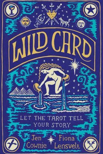 Wild Card : Let the Tarot Tell Your Story