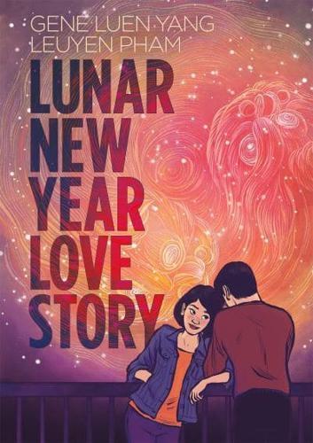 Lunar New Year Love Story : A YA Graphic Novel about Fate, Family and Falling in Love