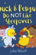 Duck and Penguin Do Not Like Sleepovers