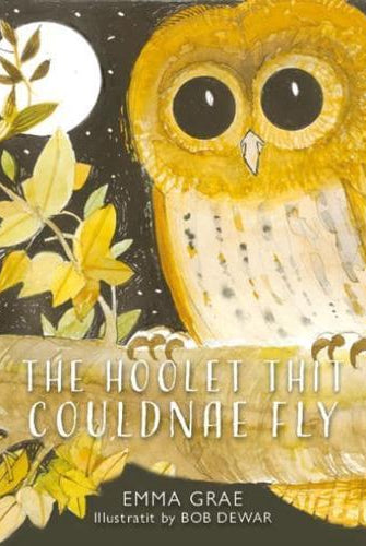 The Hoolet Thit Couldnae Fly