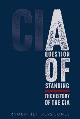 A Question of Standing : The History of the CIA