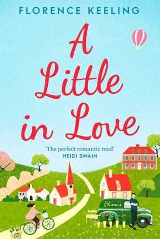 A Little in Love : 'The perfect romantic read' HEIDI SWAIN