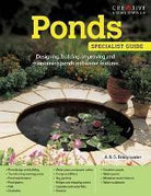 Ponds : Designing, building, improving and maintaining ponds and water features
