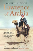 Lawrence of Arabia : An in-depth glance at the life of a 20th Century legend