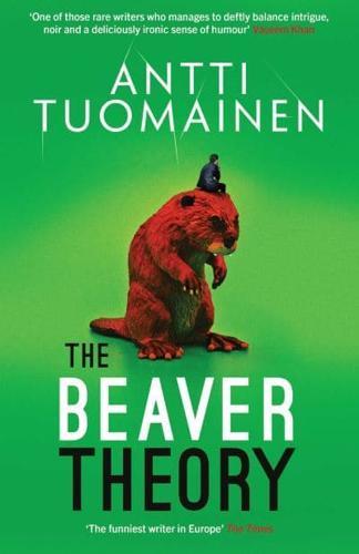 The Beaver Theory : The triumphant finale to the bestselling Rabbit Factor Trilogy – 'The comic thriller of the year' (Sunday Times) : 3