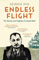 Endless Flight : The Genius and Tragedy of Joseph Roth