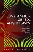 Llwyfannu'r Genedl Anghyflawn : Iaith a Hunaniaeth yn y Theatr Gymraeg