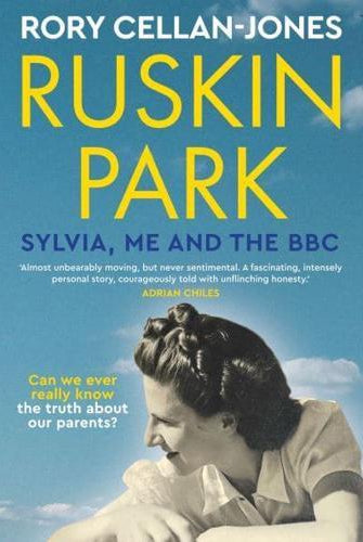 Ruskin Park : Sylvia, Me and the BBC