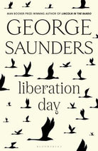 Liberation Day : From ‘the world’s best short story writer’ (The Telegraph) and winner of the Man Booker Prize