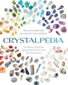 Crystalpedia : The Wisdom, History and Healing Power of More Than 180 Sacred Stones