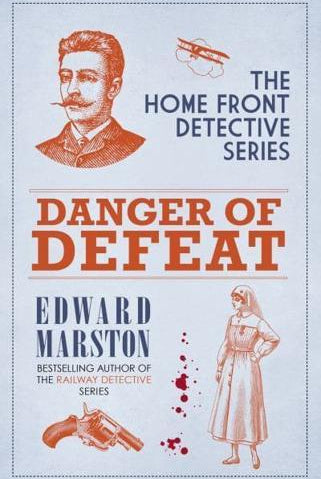 Danger of Defeat : The compelling WWI murder mystery series