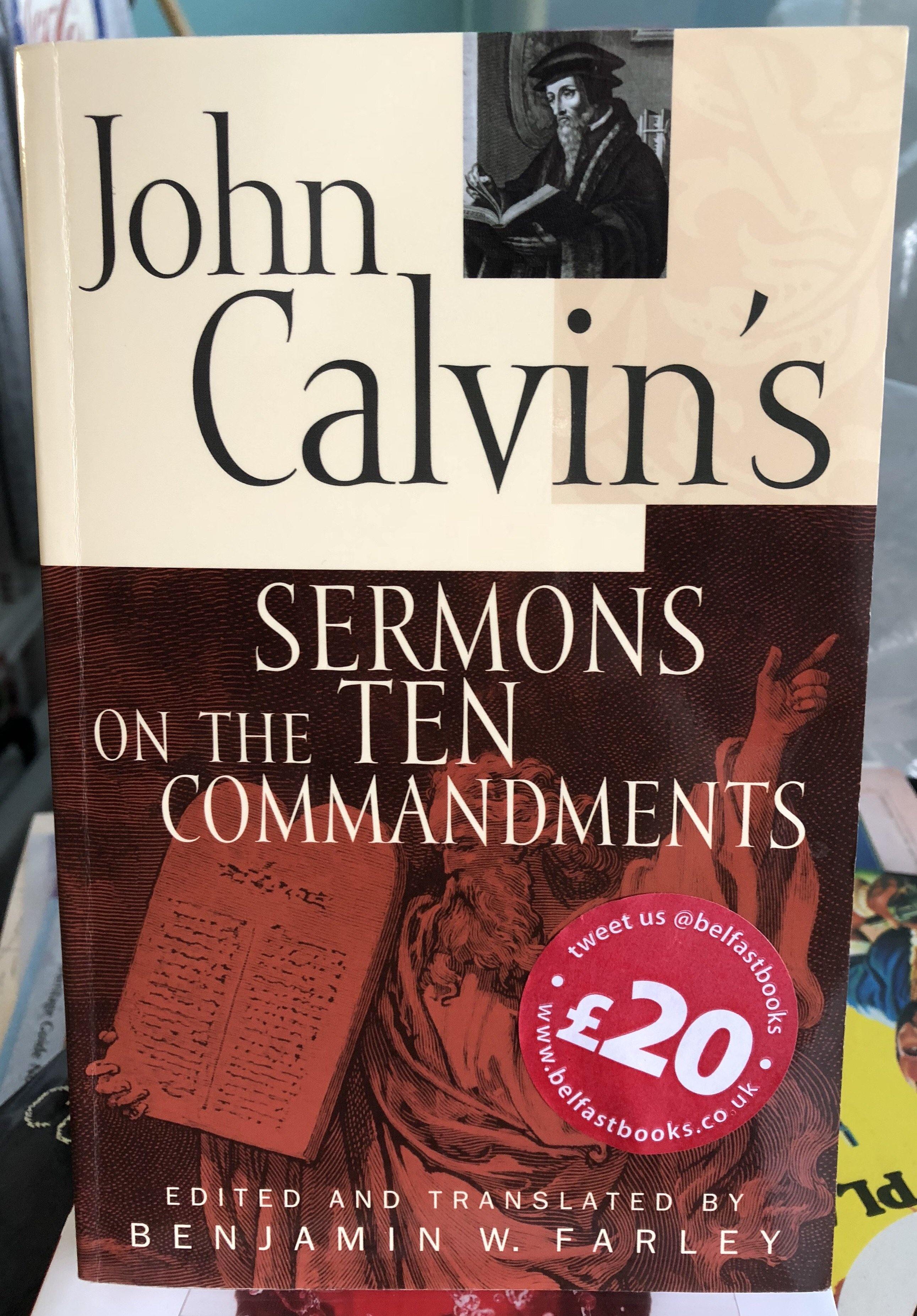John Calvin's Sermons on the Ten Commandments - Belfast Books