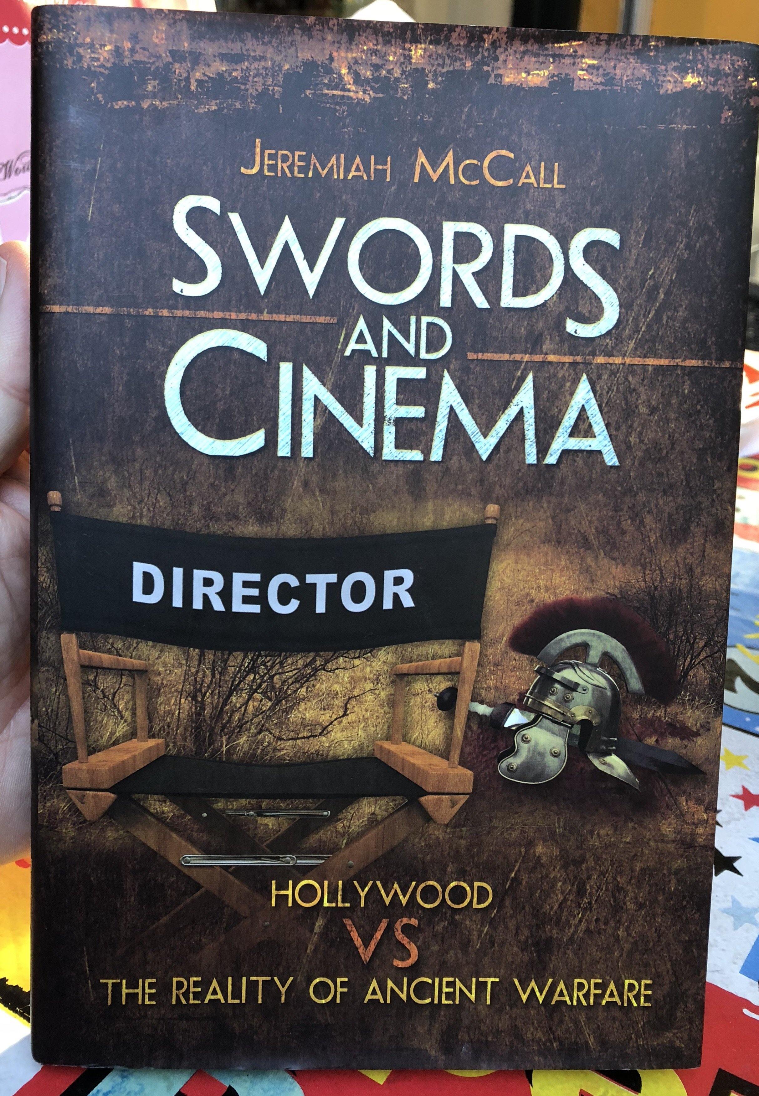 Swords and Cinema: Hollywood vs the Reality of Ancient Warfare - Belfast Books