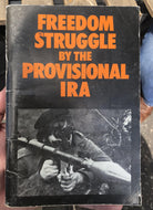 Freedom Struggle by the Provisional IRA - Belfast Books