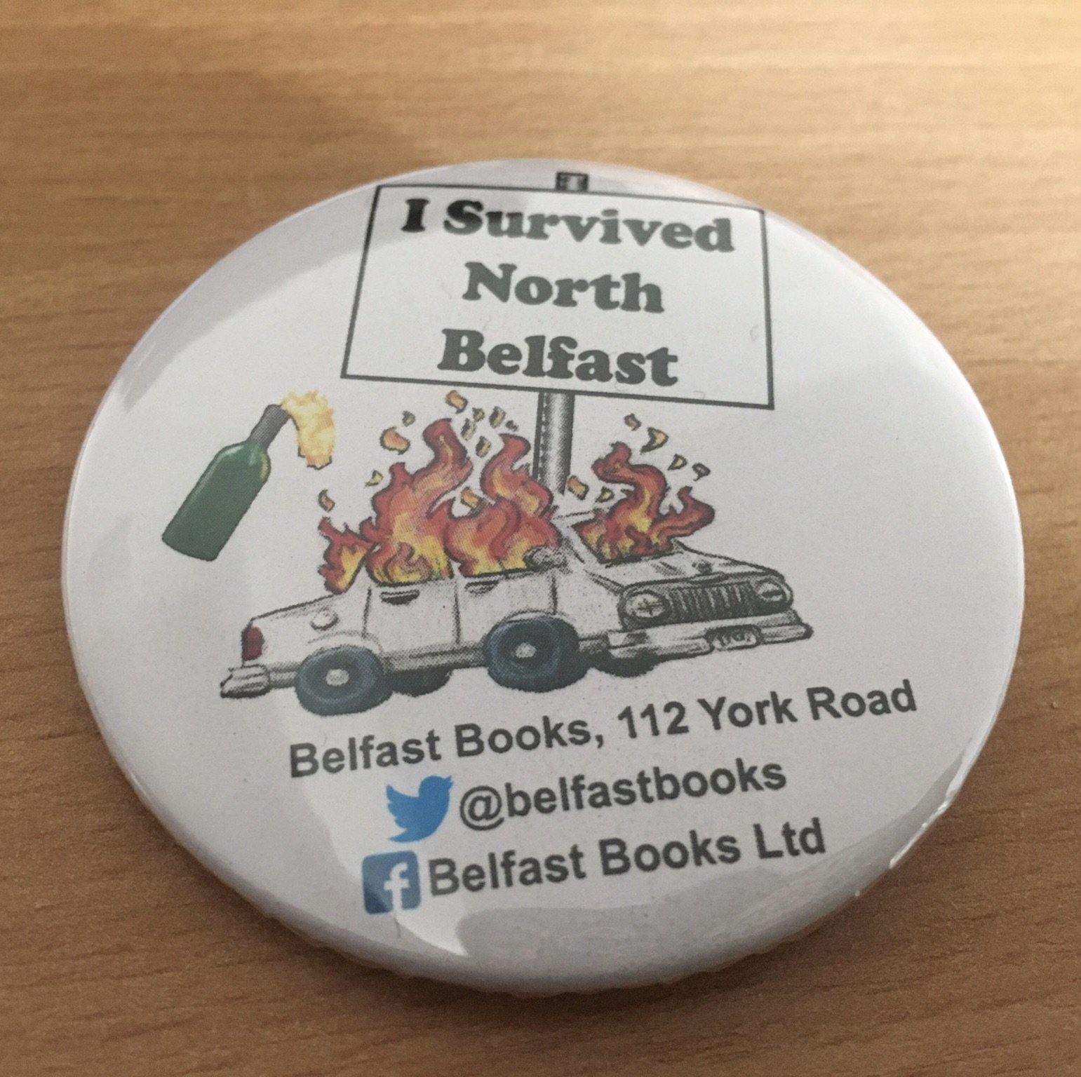‘I Survived North Belfast’ South Belfast and Gentrified Areas of East Belfast Clip-on Badge ***FREE U.K. DELIVERY*** - Belfast Books