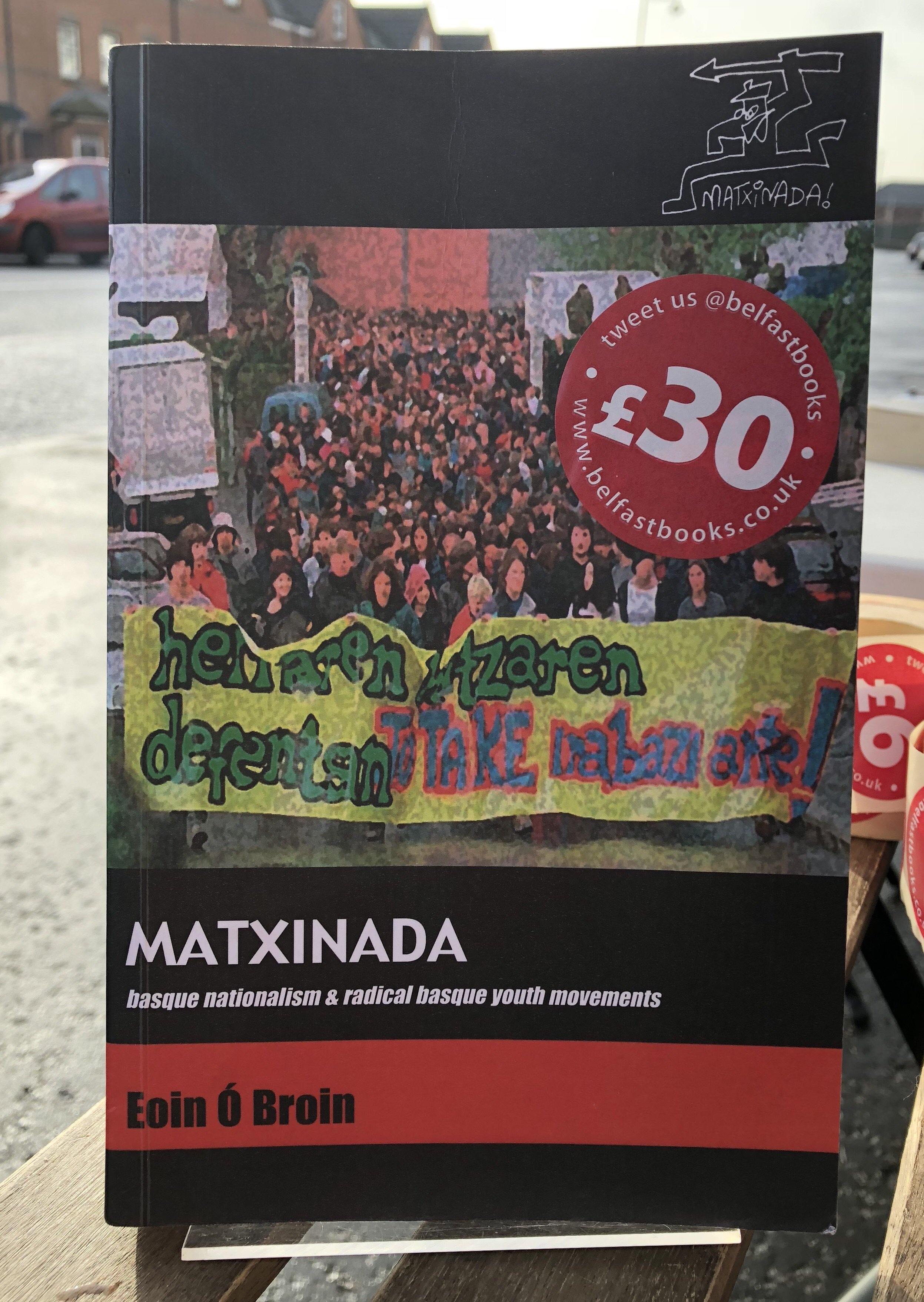 Matxinada: Basque Nationalism & Radical Basque Youth Movements - Belfast Books