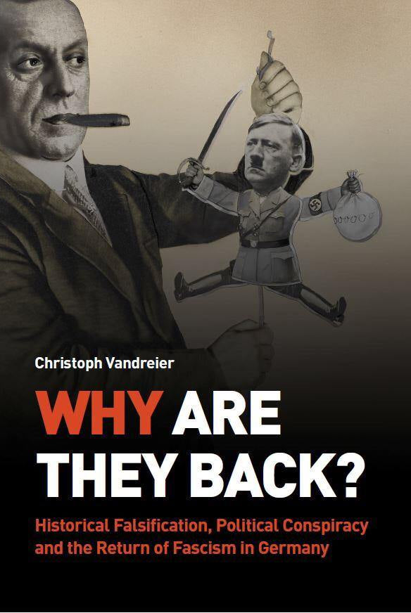 Why are they Back? Historical Falsification, Political Conspiracy, and the Return of Fascism in Germany - Belfast Books