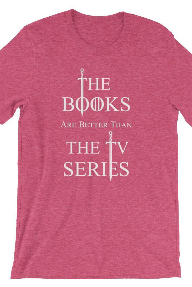 Bella Canvas Short-Sleeve Unisex T-Shirt The Books are Better Than the TV Series [ SHIPS FROM USA} - Belfast Books