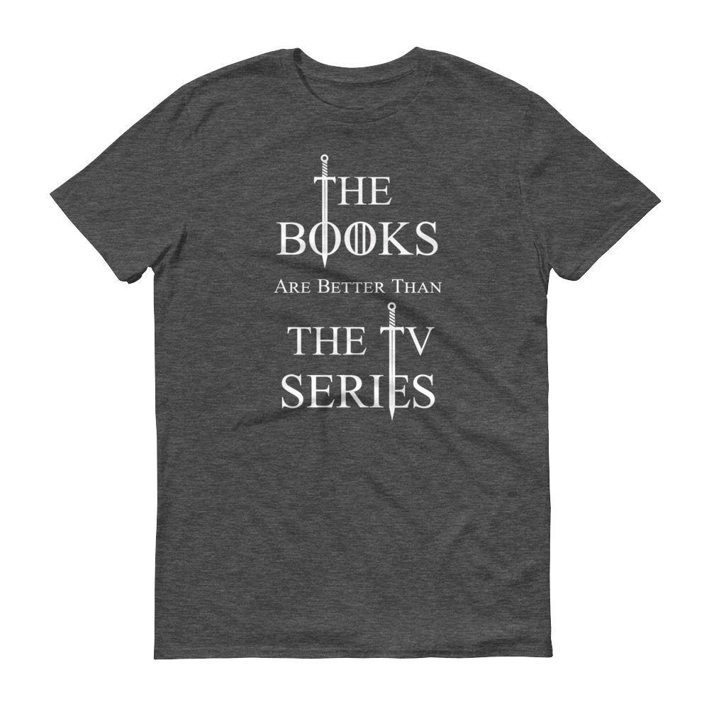 Anvil 980 Lightweight Fashion Short Sleeve T-Shirt The Books are Better Than the TV Series [UP TO 3XL- SHIPS FROM USA] - Belfast Books
