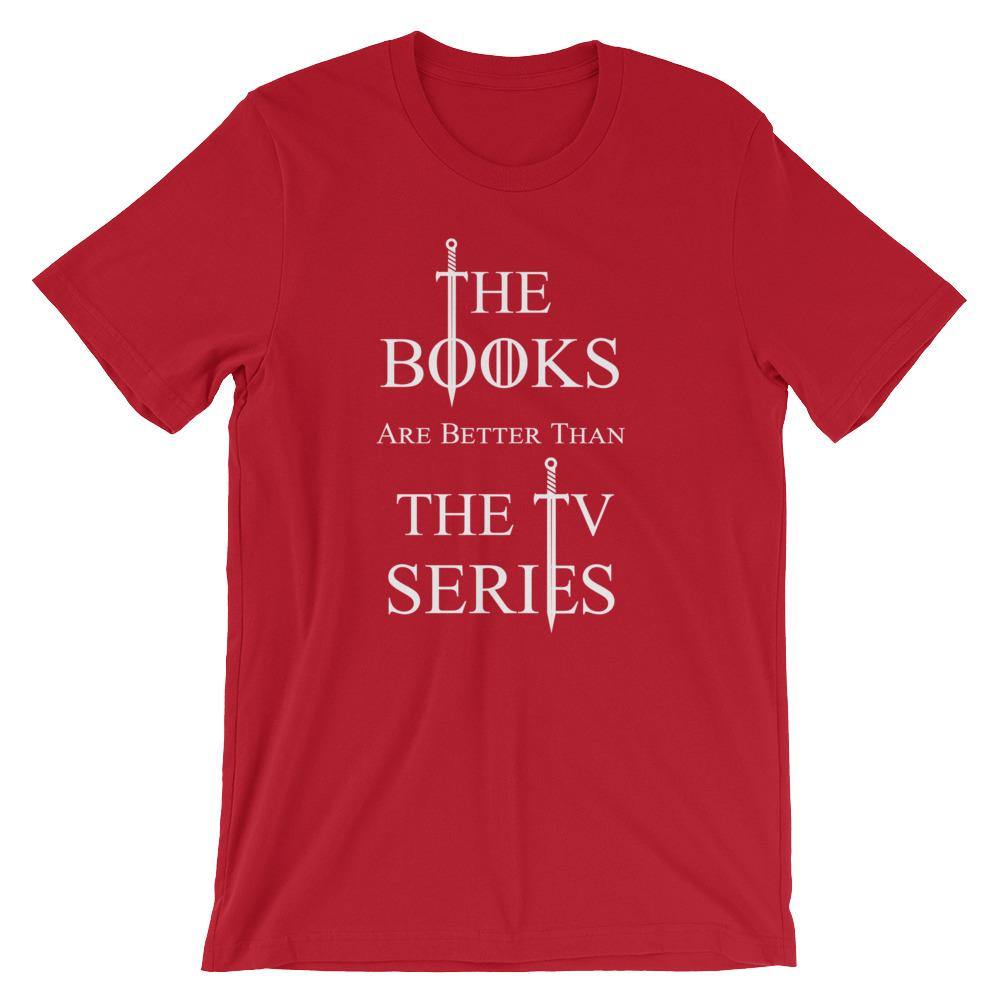 Short-Sleeve Unisex T-Shirt The Books Are Better Than the TV Series [ SHIPS FROM EU ] - Belfast Books